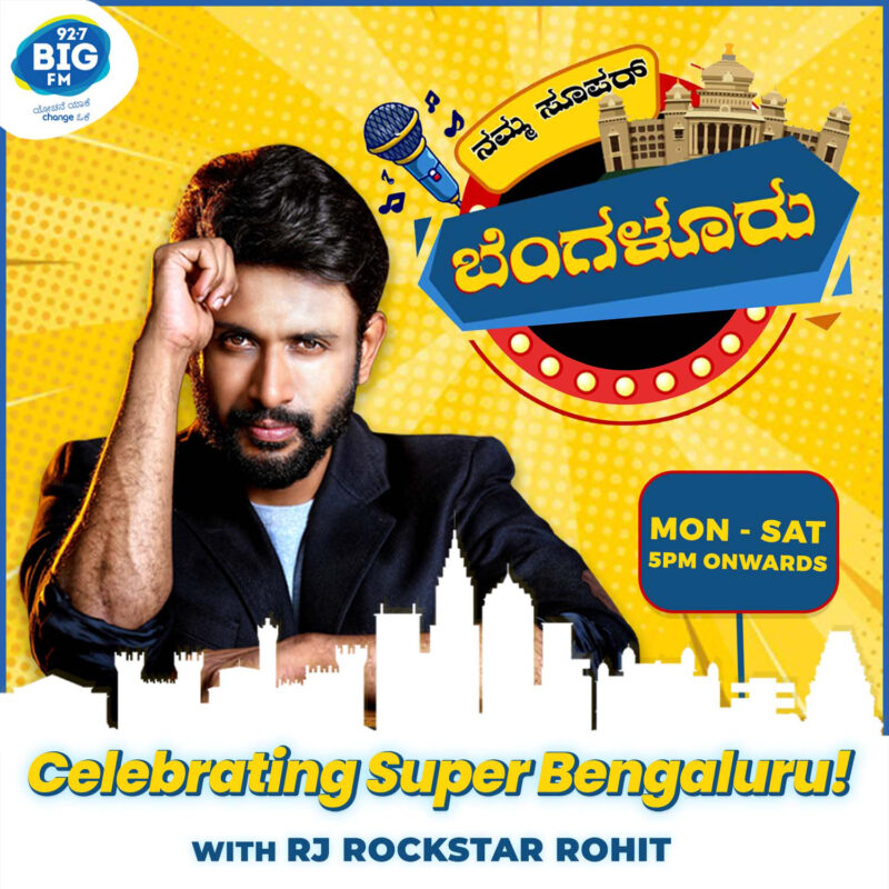 BIG FM celebrates the indomitable spirit of Bengaluru through their latest show ‘Namma Super Bengaluru’ with RJ Rockstar Rohit