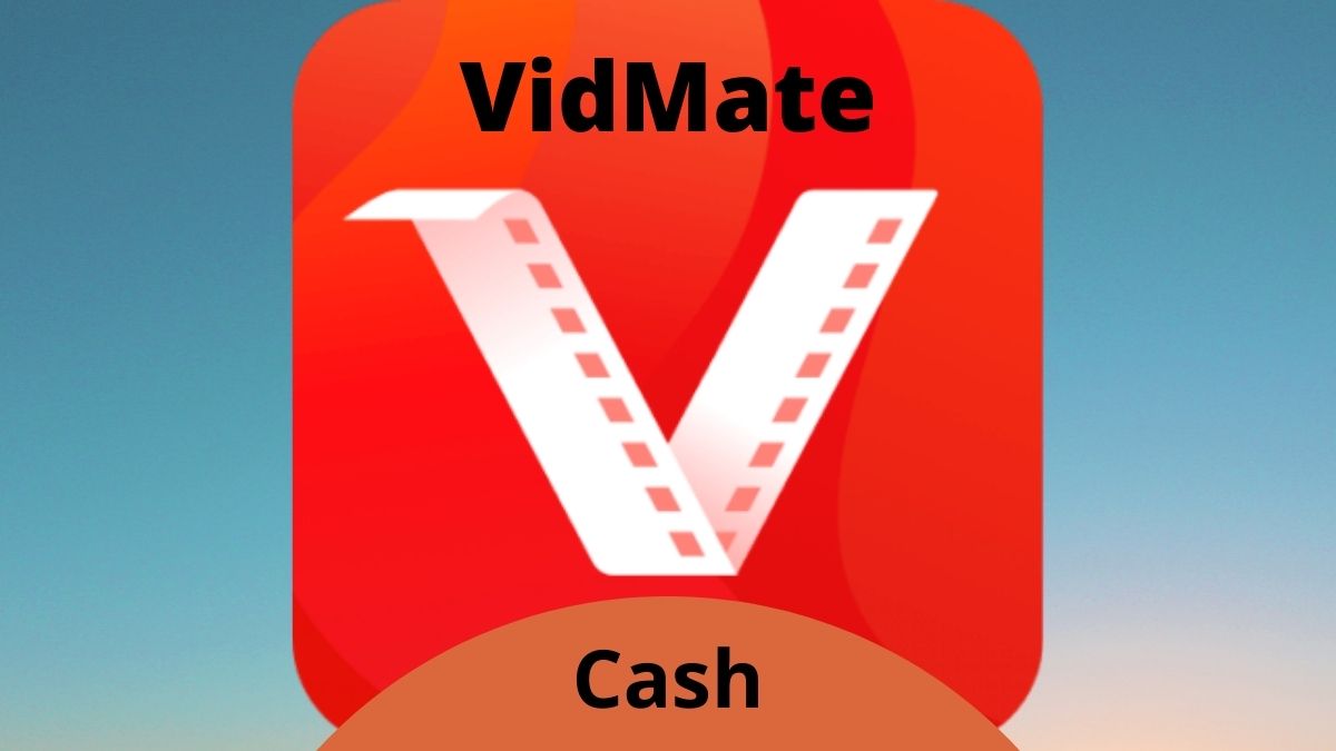 Earn Unlimited Money From VidMate Cash App Every Day