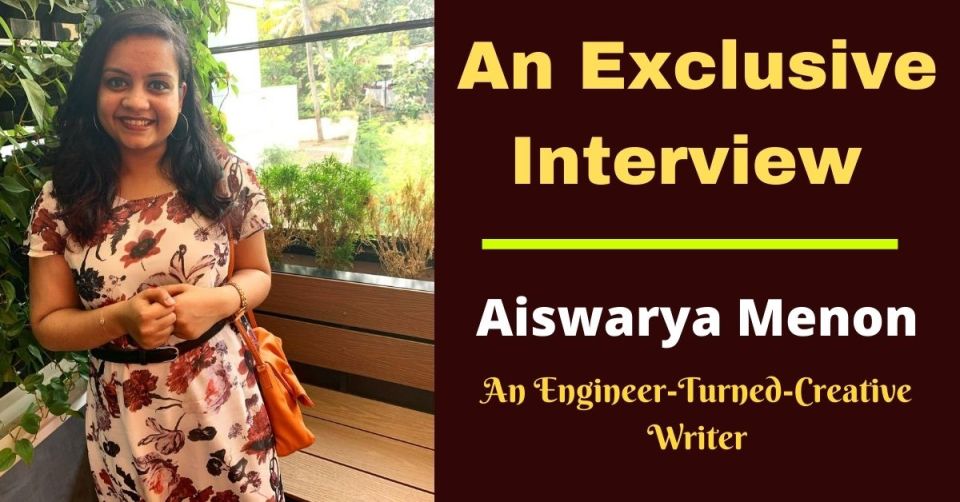 “Write… And Keep Writing. With Each New Line You Pen, You Get Better.” – Aiswarya Menon