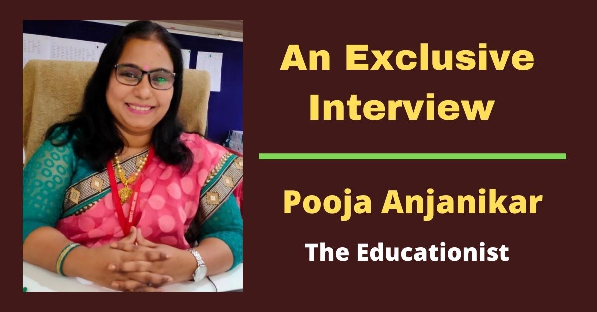 “Take Responsibility and Charge of Your Life… Stop Blaming Others.” – Pooja Anjanikar [The Educationist]