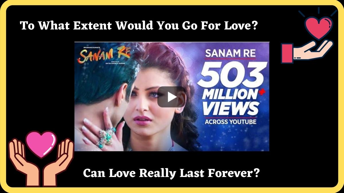 Sanam Re: Plot Analysis | An Immortal Love Story | Film Theme | Bollywood Movie 2016